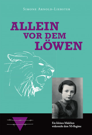 Simone Arnold-Liebster: Allein vor dem Löwen