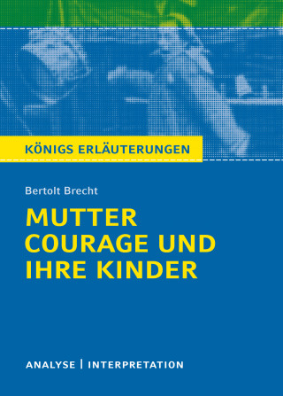 Bertolt Brecht: Mutter Courage und ihre Kinder von Bertolt Brecht.