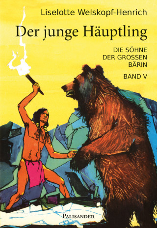 Liselotte Welskopf-Henrich: Der junge Häuptling