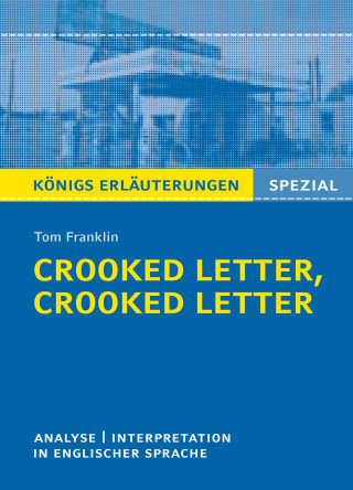 Tom Franklin, Patrick Charles: Crooked Letter, Crooked Letter von Tom Franklin. Königs Erläuterungen Spezial.