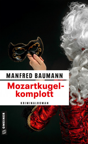 Manfred Baumann: Mozartkugelkomplott