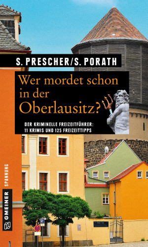 Sören Prescher, Silke Porath: Wer mordet schon in der Oberlausitz?