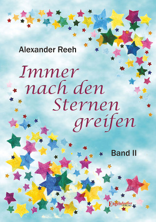 Alexander Reeh: Immer nach den Sternen greifen