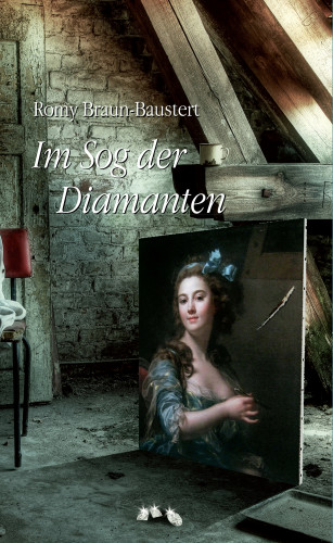 Romy Braun-Baustert: Im Sog der Diamanten