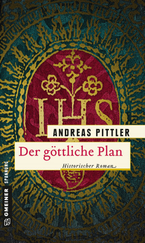 Andreas Pittler: Der göttliche Plan