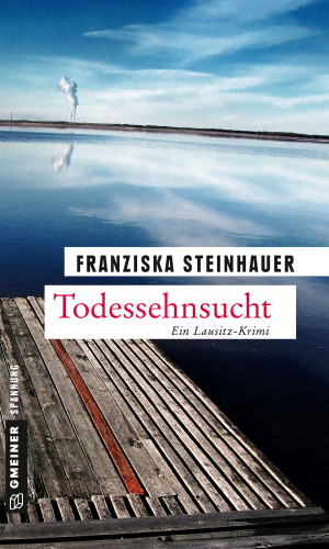 Franziska Steinhauer: Todessehnsucht