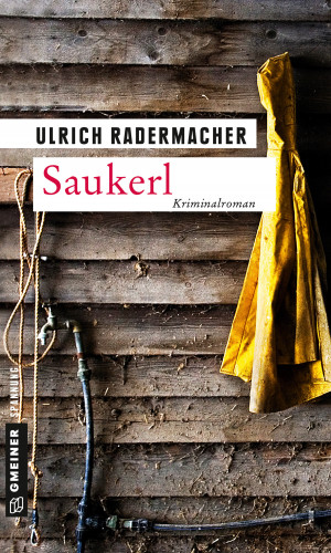 Ulrich Radermacher: Saukerl