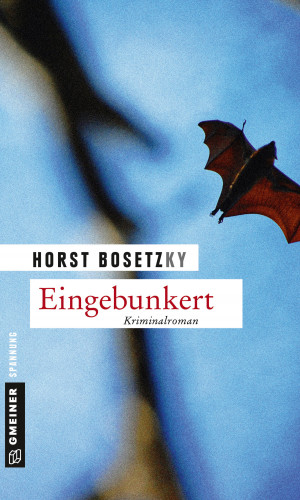 Horst (-ky) Bosetzky: Eingebunkert