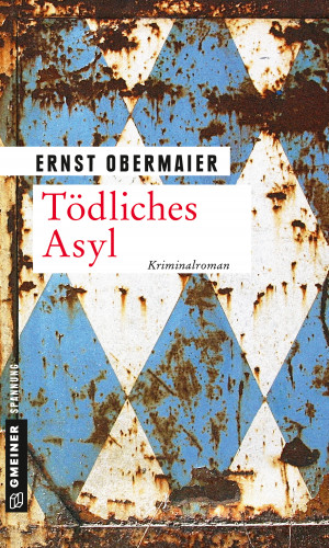 Ernst Obermaier: Tödliches Asyl