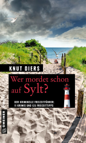 Knut Diers: Wer mordet schon auf Sylt?