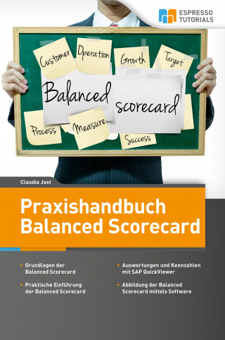 Claudia Jost: Praxishandbuch Balanced Scorecard