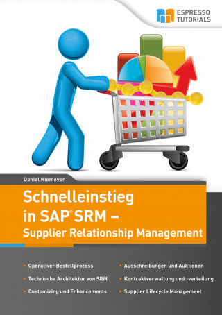 Daniel Niemeyer: Schnelleinstieg in SAP SRM - Supplier Relationship Management