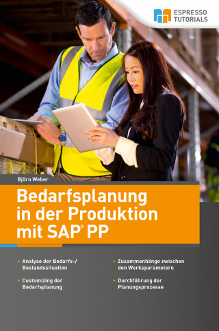 Björn Weber: Bedarfsplanung in der Produktion mit SAP PP