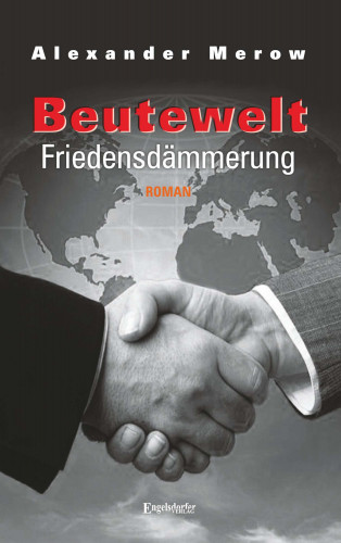 Alexander Merow: Beutewelt VI. Friedensdämmerung