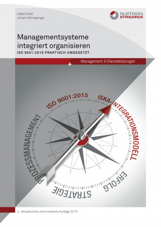 Isabel Kastl, Johann Wirnsperger: Managementsysteme integriert organisieren