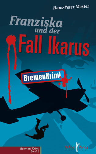 Hans-Peter Mester: Franziska und der Fall Ikarus