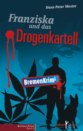 Hans-Peter Mester: Franziska und das Drogenkartell