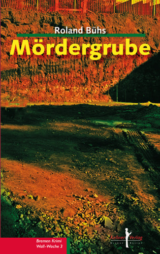 Roland Bühs: Mördergrube