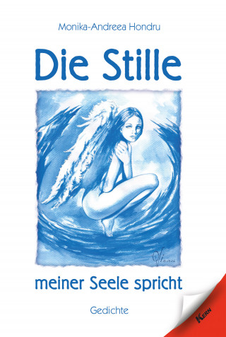 Monika-Andreea Hondru: Die Stille meiner Seele spricht