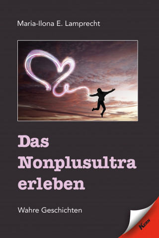 Maria-Ilona E. Lamprecht: Das Nonplusultra erleben