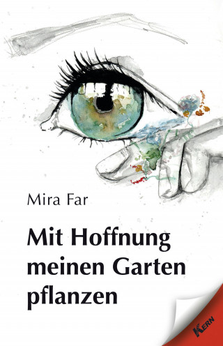 Mira Far: Mit Hoffnung meinen Garten pflanzen