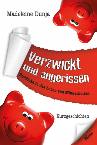 Madeleine Dunja: Verzwickt und angerissen