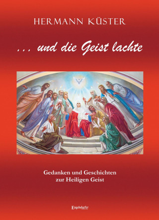Hermann Küster: ... und die Geist lachte