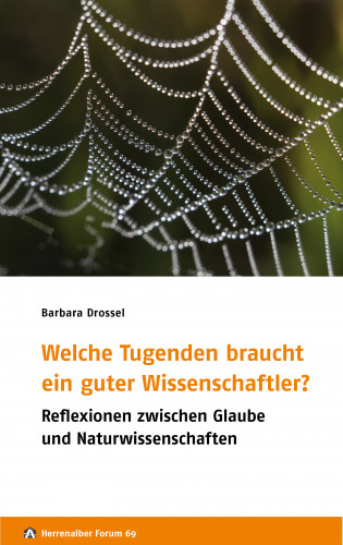 Barbara Drossel: Welche Tugenden braucht ein guter Wissenschaftler?