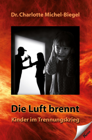 Dr. Charlotte Michel-Biegel: Die Luft brennt