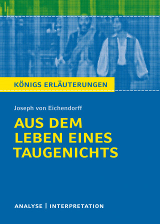 Joseph von Eichendorff: Aus dem Leben eines Taugenichts