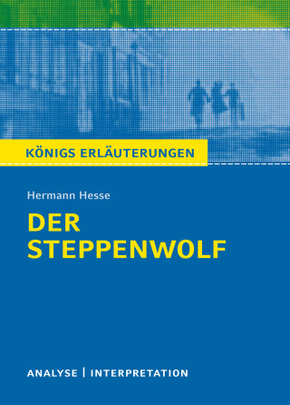 Maria-Felicitas Herforth, Hermann Hesse: Der Steppenwolf. Königs Erläuterungen.