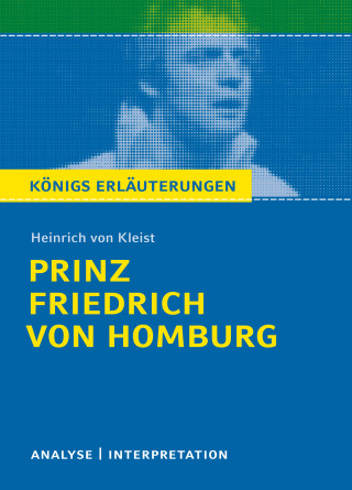 Heinrich von Kleist: Prinz Friedrich von Homburg von Heinrich von Kleist.