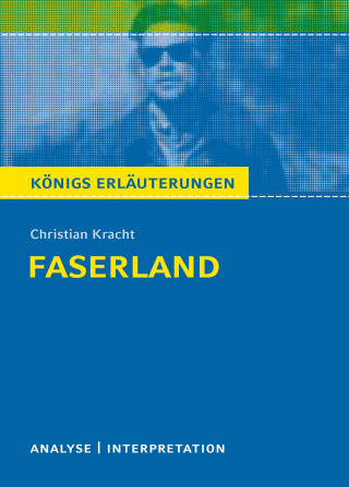 Magret Möckel, Christian Kracht: Faserland von Christian Kracht. Textanalyse und Interpretation.