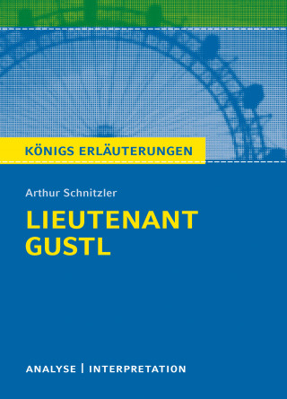 Horst Grobe, Arthur Schnitzler: Lieutenant Gustl. Königs Erläuterungen.