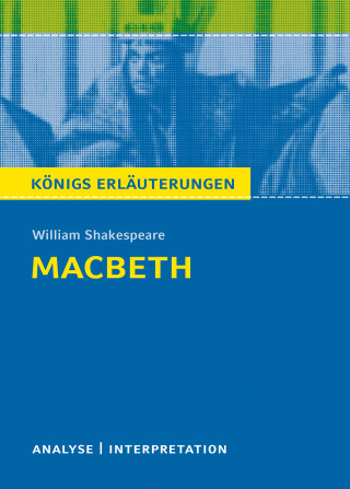 Maria-Felicitas Herforth, William Shakespeare: Macbeth von William Shakespeare. Königs Erläuterungen.