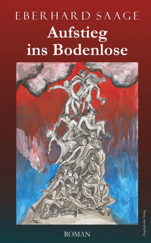 Eberhard Saage: Aufstieg ins Bodenlose