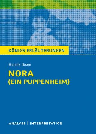 Henrik Ibsen, Rüdiger Bernhardt: Nora (Ein Puppenheim) von Henrik Ibsen.
