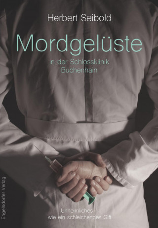 Herbert Seibold: Mordgelüste in der Schlossklinik Buchenhain
