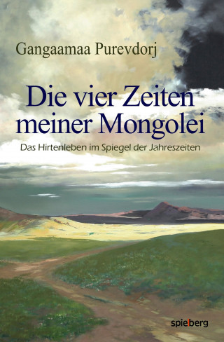 Purevdorj Gangaamaa: Die vier Zeiten meiner Mongolei