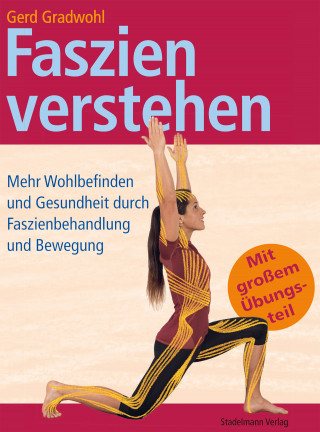 Gerd Gradwohl, Frank Frebel: Faszien verstehen