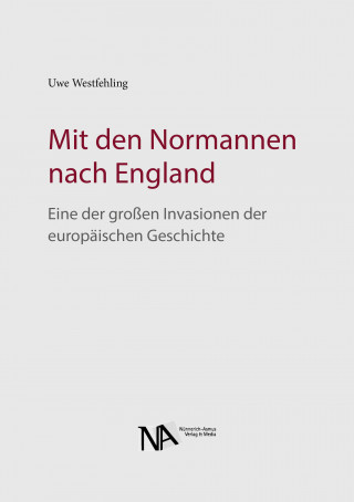 Uwe Westfehling: Mit den Normannen nach England