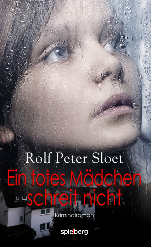 Rolf Peter Sloet: Ein totes Mädchen schreit nicht