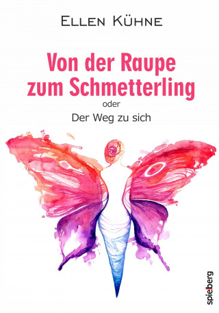 Ellen Kühne: Von der Raupe zum Schmetterling