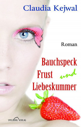 Claudia Kejwal: Bauchspeck Frust und Liebeskummer