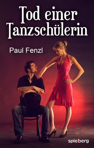 Paul Fenzl: Tod einer Tanzschülerin