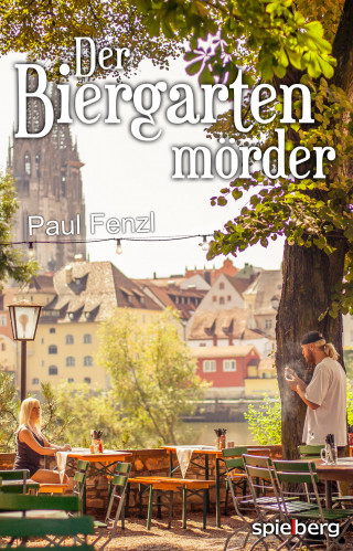 Paul Fenzl: Der Biergartenmörder