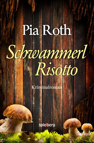 Pia Roth: SchwammerlRisotto