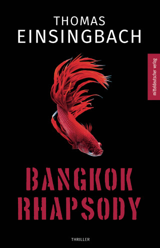 Thomas Einsingbach: Bangkok Rhapsody