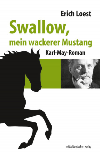 Erich Loest: Swallow, mein wackerer Mustang