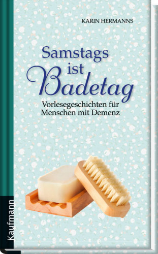 Karin Hermanns: Samstags ist Badetag